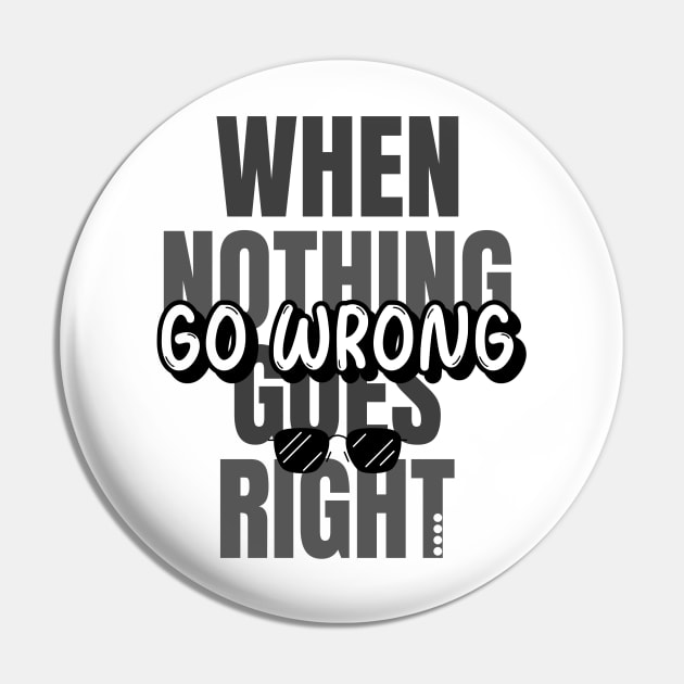 When Nothing Goes Right. Go Wrong. Pin by marko.vucilovski@gmail.com