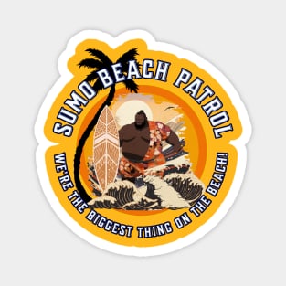 Sumo Beach Patrol: We're the Biggest Thing... Magnet