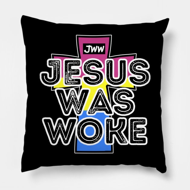 Jesus Was Woke - Pansexual Pride Pillow by AC Tyler