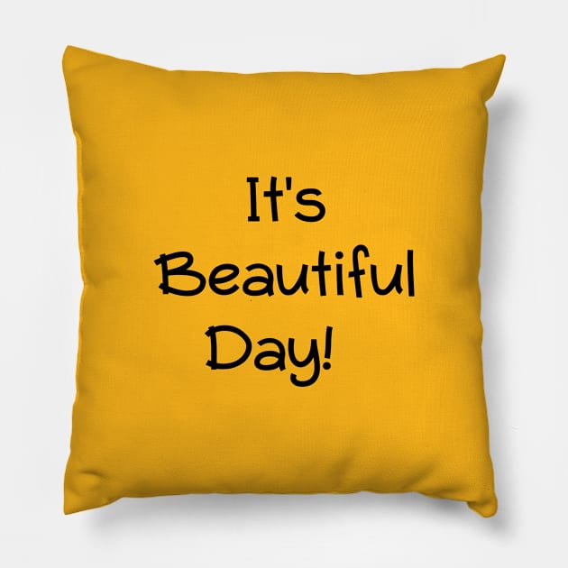Its a beautiful day Pillow by Joker & Angel