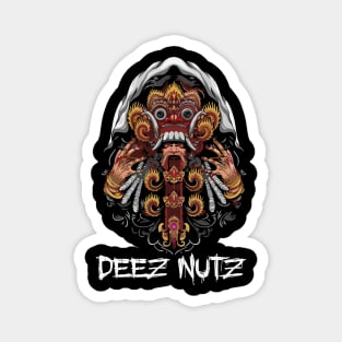 deez nuts Magnet