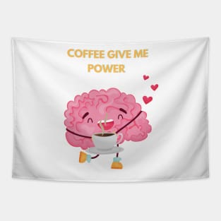 Coffee Give Me Power Tapestry