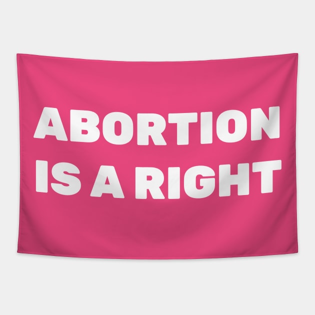 Abortion Is A Right, My Body My Choice, Stop The Bans, War On Women, Keep Abortion Legal, Abortion Rights, Abortion shirt, Abortion Ban, Abortion masks Tapestry by crocozen