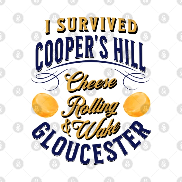 I survived Cooper's Hill Cheese Rolling & Wake Gloucester by Distinct Designz