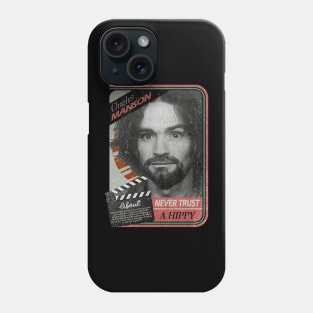 Never Trust A Hippy Phone Case