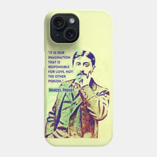 Marcel Proust portrait and quote: It is our imagination that is responsible for love... Phone Case