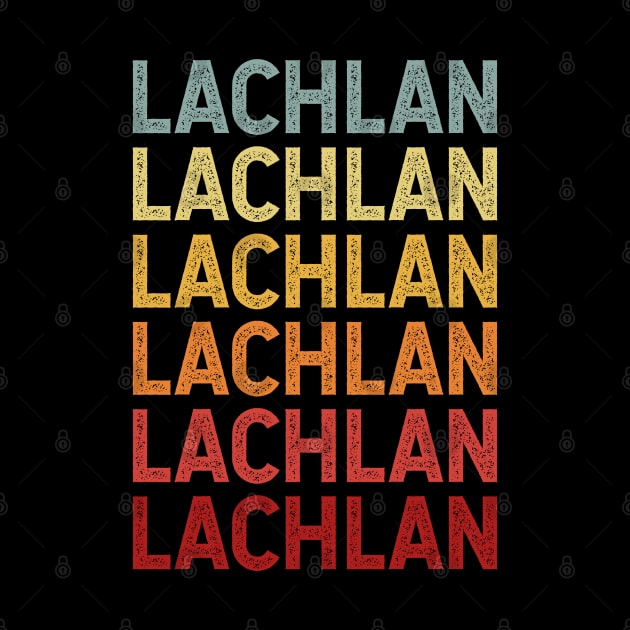 Lachlan Name Vintage Retro Gift Named Lachlan by CoolDesignsDz