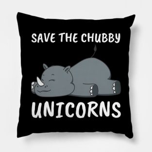 Save the Chubby Unicorns. Funny Phrase, Nature and Animal Pillow