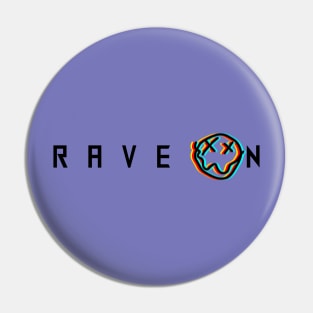 RAVE ON techno T-shirt Pin