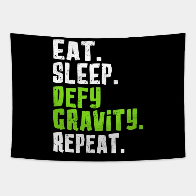 Eat. Sleep. Defy Gravity. Repeat. Tapestry by KsuAnn