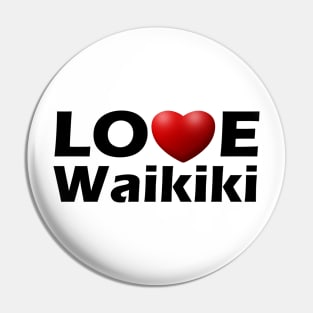 LOVE Waikiki Pin