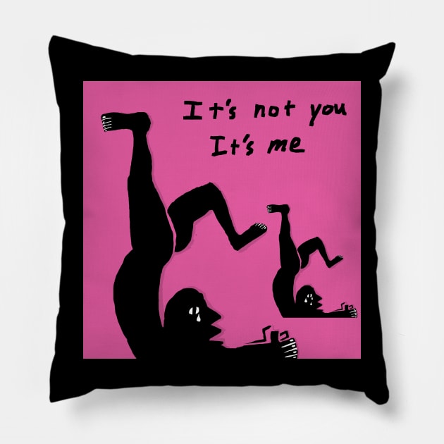 it's not you it's me Pillow by cavepig