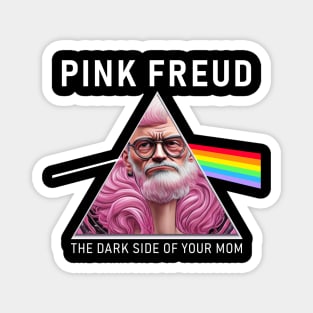 Pink Freud Dark Side Of Your Mom Magnet