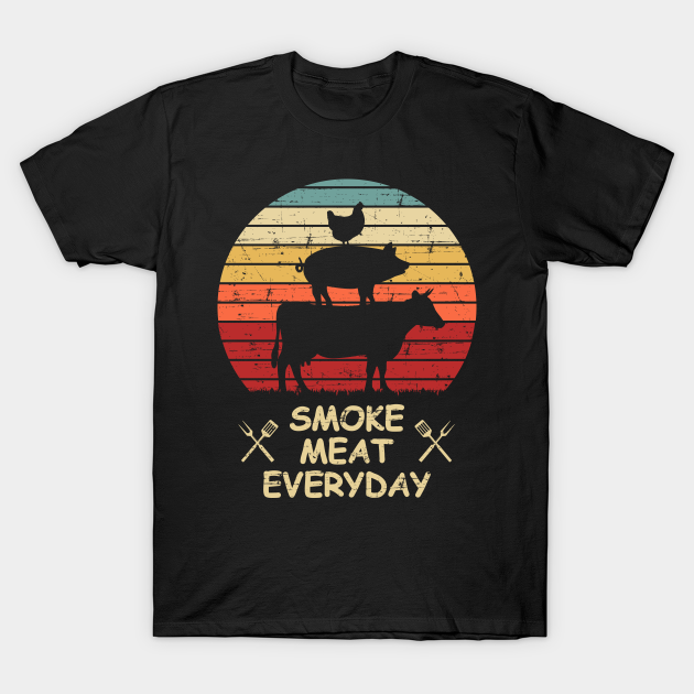 Discover Smoke Meat Everyday BBQ Party Gift - Smoke Meat Everyday - T-Shirt