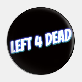 Left 4 Dead 1 Pin