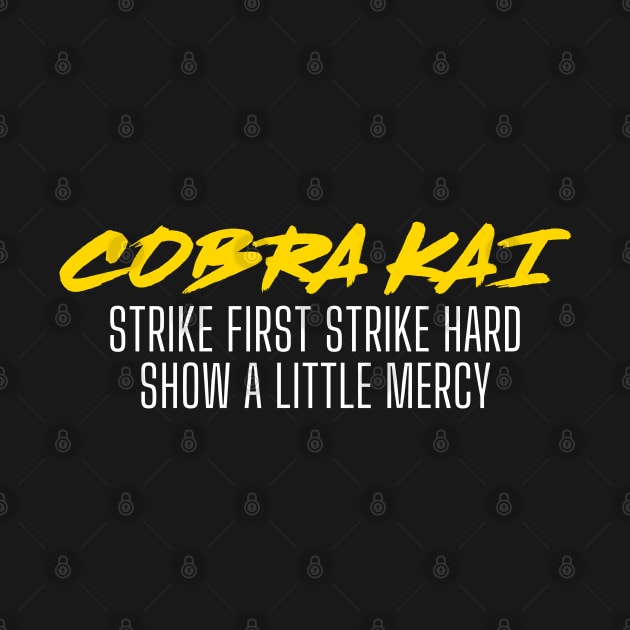 Cobra Kai Strike First Strike Hard Show A Little Mercy by deanbeckton