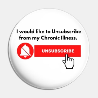 I would like to Unsubscribe to my Chronic Illness Pin