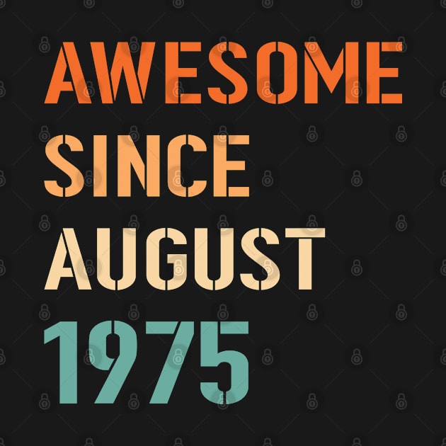 Awesome Since August 1975 by Adikka