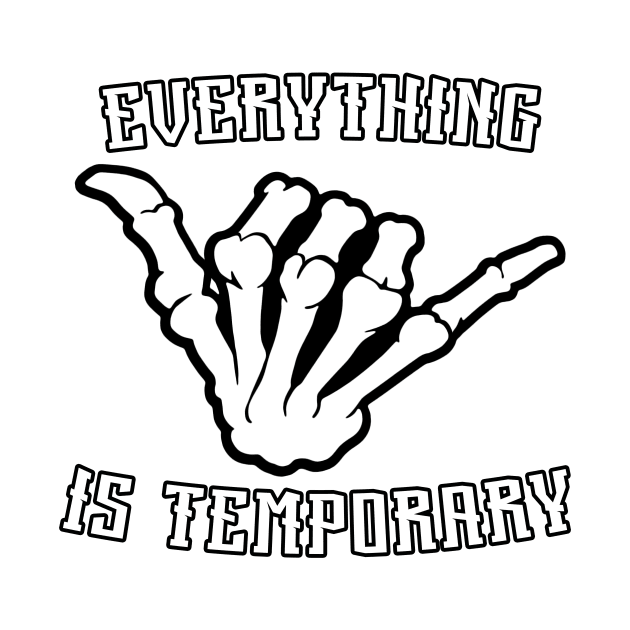 Everything is temporary by PaletteDesigns