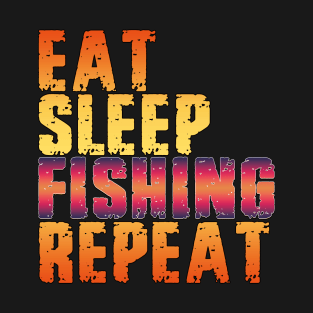 Eat Sleep Fishing Repeat T-Shirt