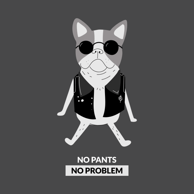 NO PANTS NO PROBLEM DOG by American VIP