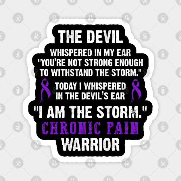 Chronic Pain Warrior I Am The Storm - In This Family We Fight Together Magnet by DAN LE