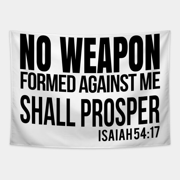 No Weapon Formed Against Me. Christian Shirts, Hoodies, and gifts Tapestry by ChristianLifeApparel