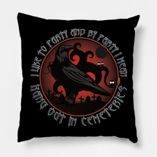 I Like to Party - Cemetery Raven Taphophile Saying Pillow