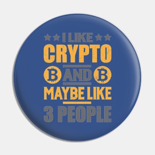 I Like Crypto and Some People Pin