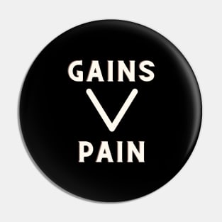 Gains over pain Pin