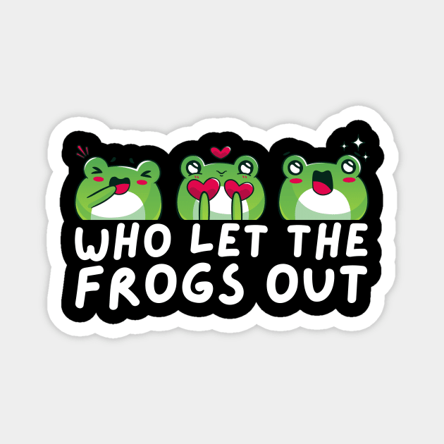 Who Let The Frogs Out Magnet by The WYLD Tribe