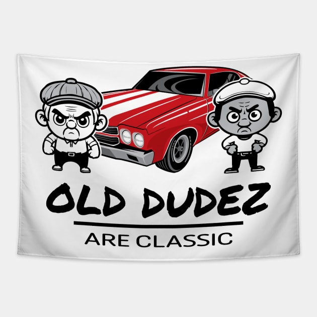 Old Dudez Are Classic - Classic Car Tapestry by Long Legs Design