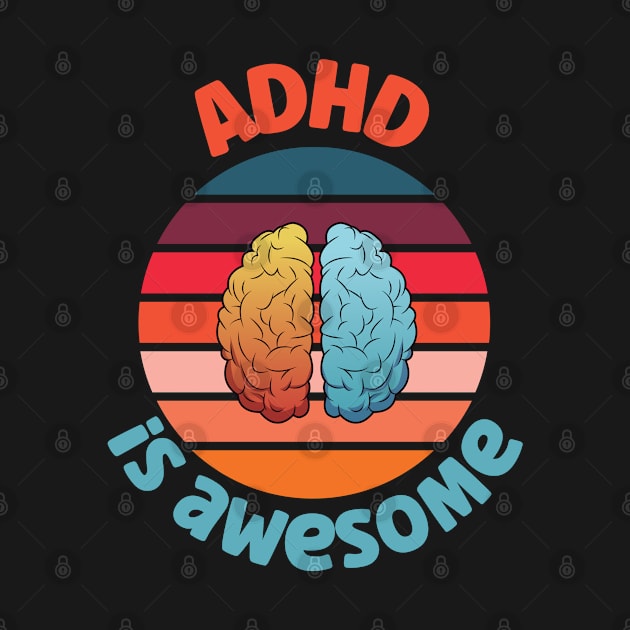 ADHD Is Awesome by Cor Designs