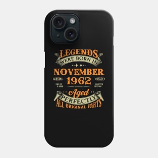 61st Birthday Gift Legends Born In November 1962 61 Years Old Phone Case