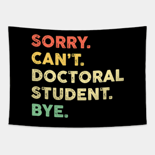 Sorry Can't Doctoral Student Bye Tapestry