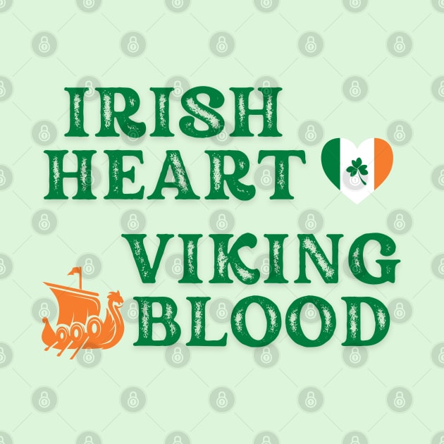 Irish Heart Viking Blood. (Green text) Gift ideas for historical enthusiasts  available on t-shirts, stickers, mugs, and phone cases, among other things. by Papilio Art