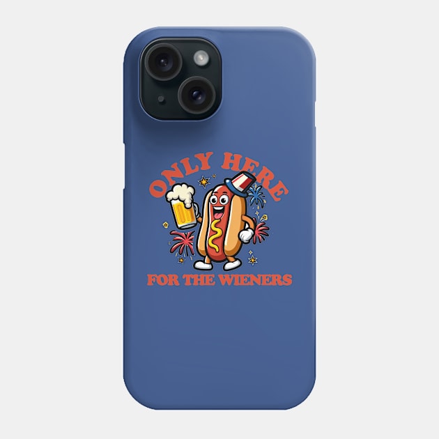 Only Here For The Wieners Phone Case by PopCultureShirts