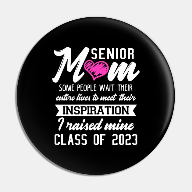 Proud Mom of a 2023 Senior Pin by KsuAnn