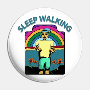 sleep walking classic design Pin