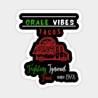 Orale Vibes Tacos Magnet