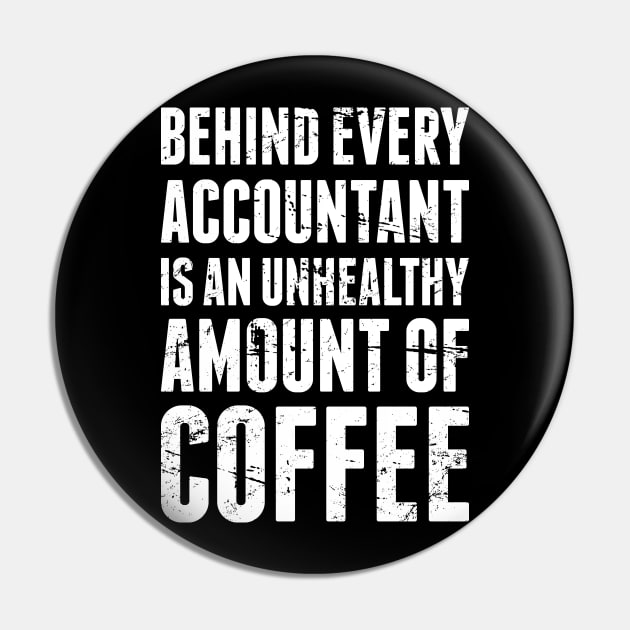 Coffee| Funny Accountant Quote Pin by MeatMan