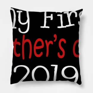 My First Father_s Day 2019 t-shirt - Father_s day Pillow