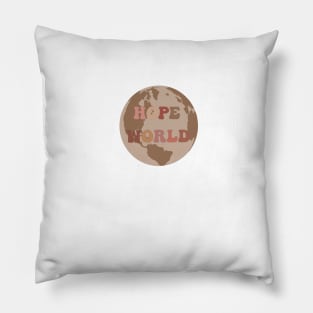 hope world Pillow