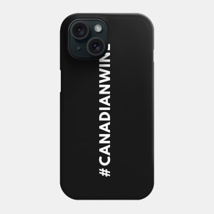 Canadian Wine Shirt #canadianwine - Hashtag Shirt Phone Case