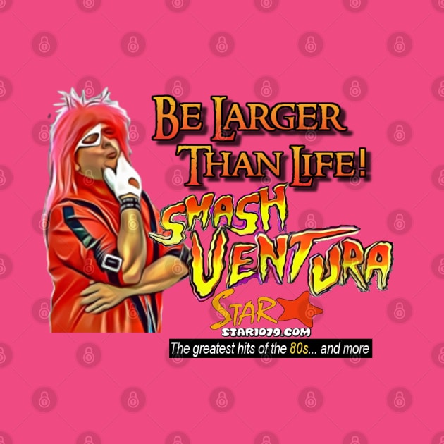 Smash Ventura - Be Larger Than Life! by Smash Ventura