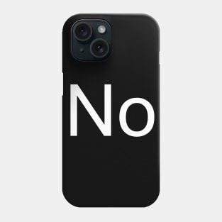 No Phone Case