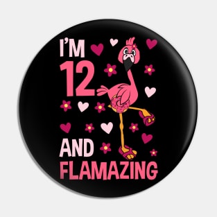 I'm 12 and Flamazing Flamingo Pin