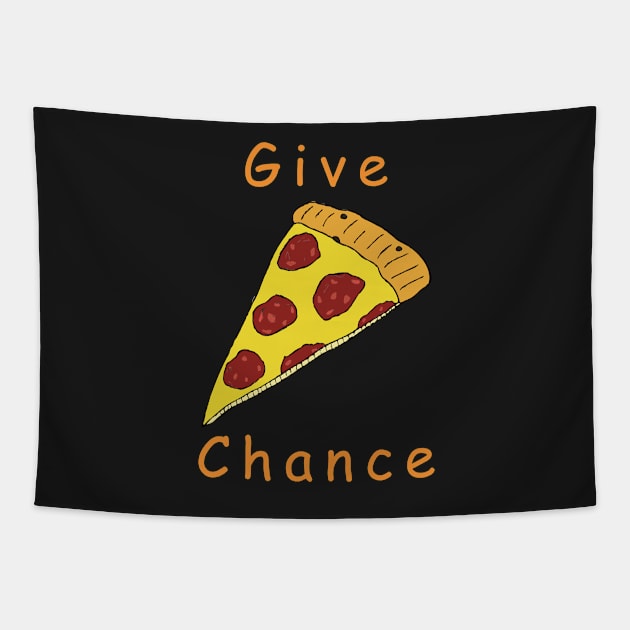 Give Pizza Chance Tapestry by RockettGraph1cs