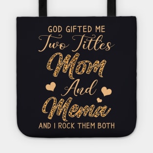 god gifted me two titles mom Mema leopard Tote