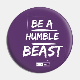 Be a Humble Beast Pin